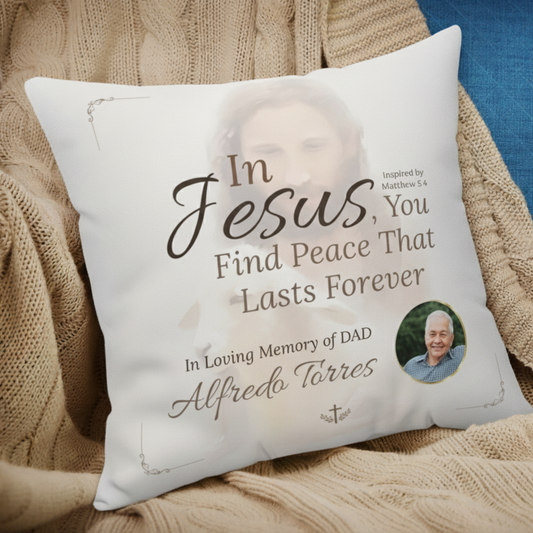 In Loving Memory Pillow – In Jesus You Find Peace Design | Personalized Christian Memorial & Sympathy Gift | Loss of Father