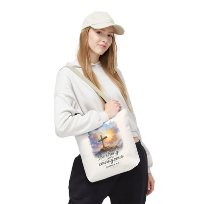 Inspirational Tote Bag - Be Strong and Courageous - Joshua 1:9 Memorial Gift