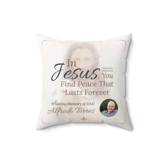 In Loving Memory Pillow – In Jesus You Find Peace Design | Personalized Christian Memorial & Sympathy Gift | Loss of Father
