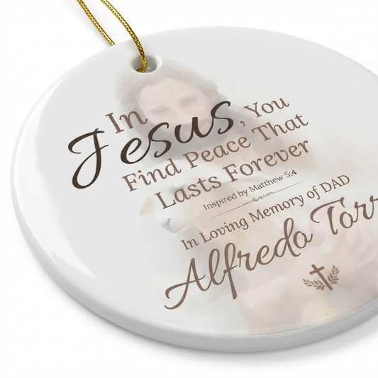 In Jesus You Find Peace Memorial Ornament | Personalized Christian Sympathy Gift for Loss of Father