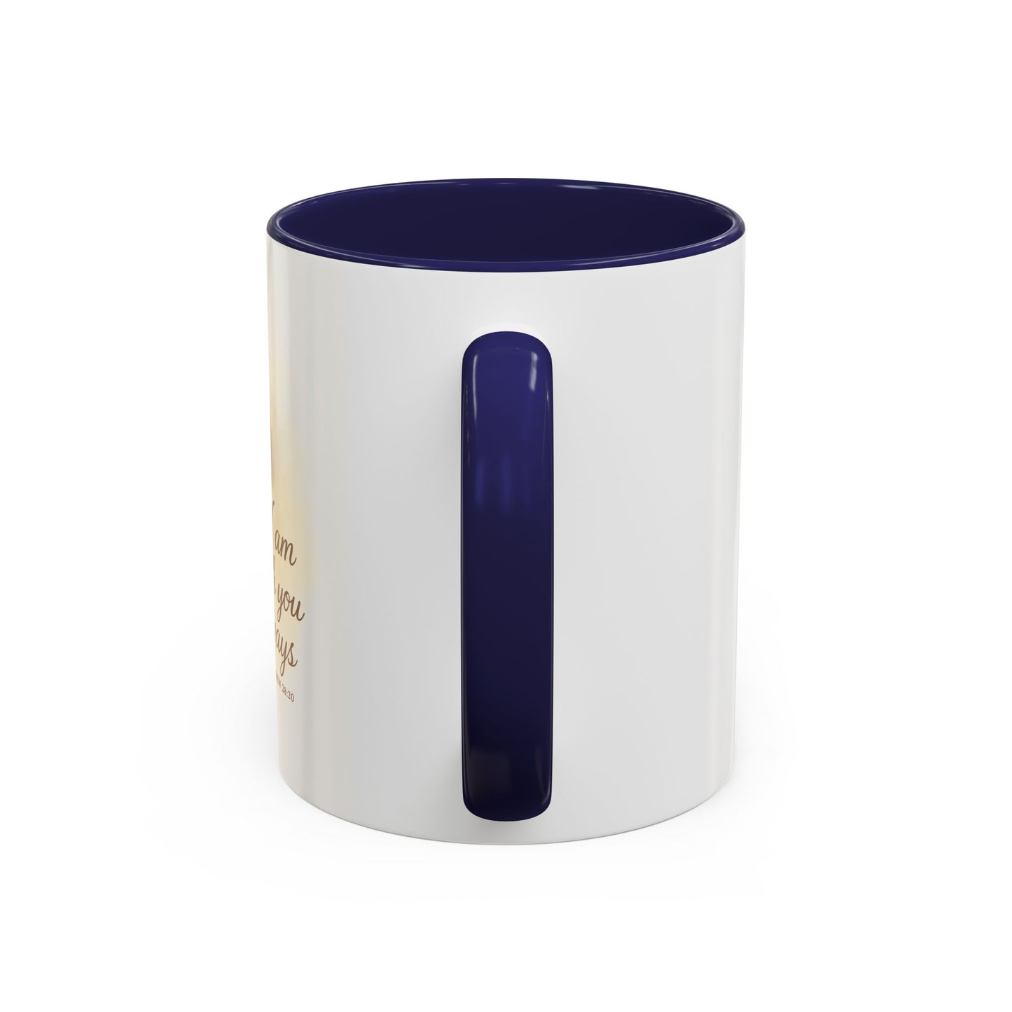 Memorial Accent Coffee Mug - I Am With You Always - Matthew 28:20